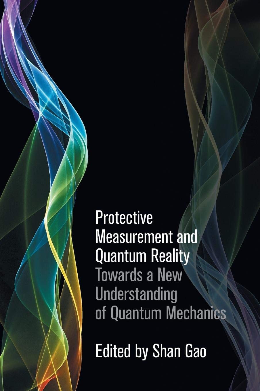 Protective Measurement and Quantum Reality: Towards a New Understanding of Quantum Mechanics,Used