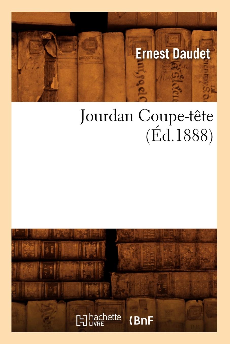 Jourdan Coupette (D.1888) (Litterature) (French Edition),Used