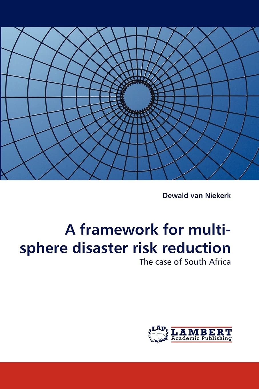 A framework for multisphere disaster risk reduction: The case of South Africa,Used