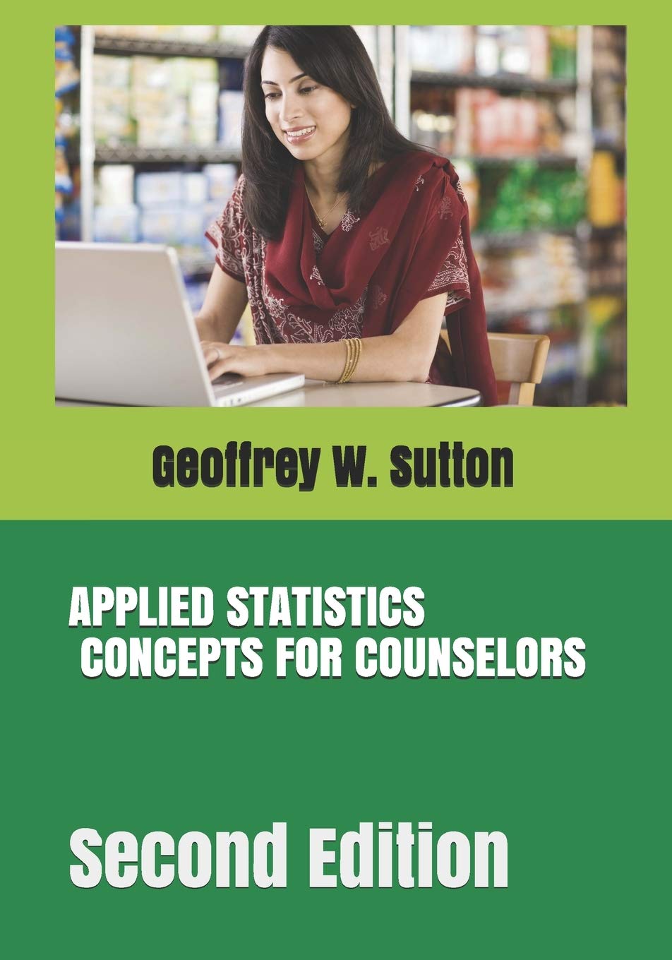 APPLIED STATISTICS CONCEPTS FOR COUNSELORS: Second Edition,Used