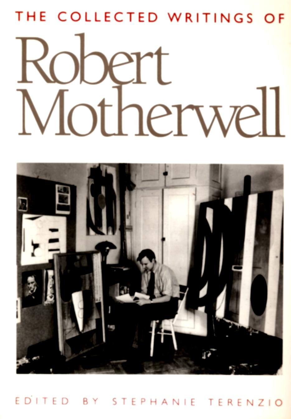 The Collected Writings Of Robert Motherwell,New