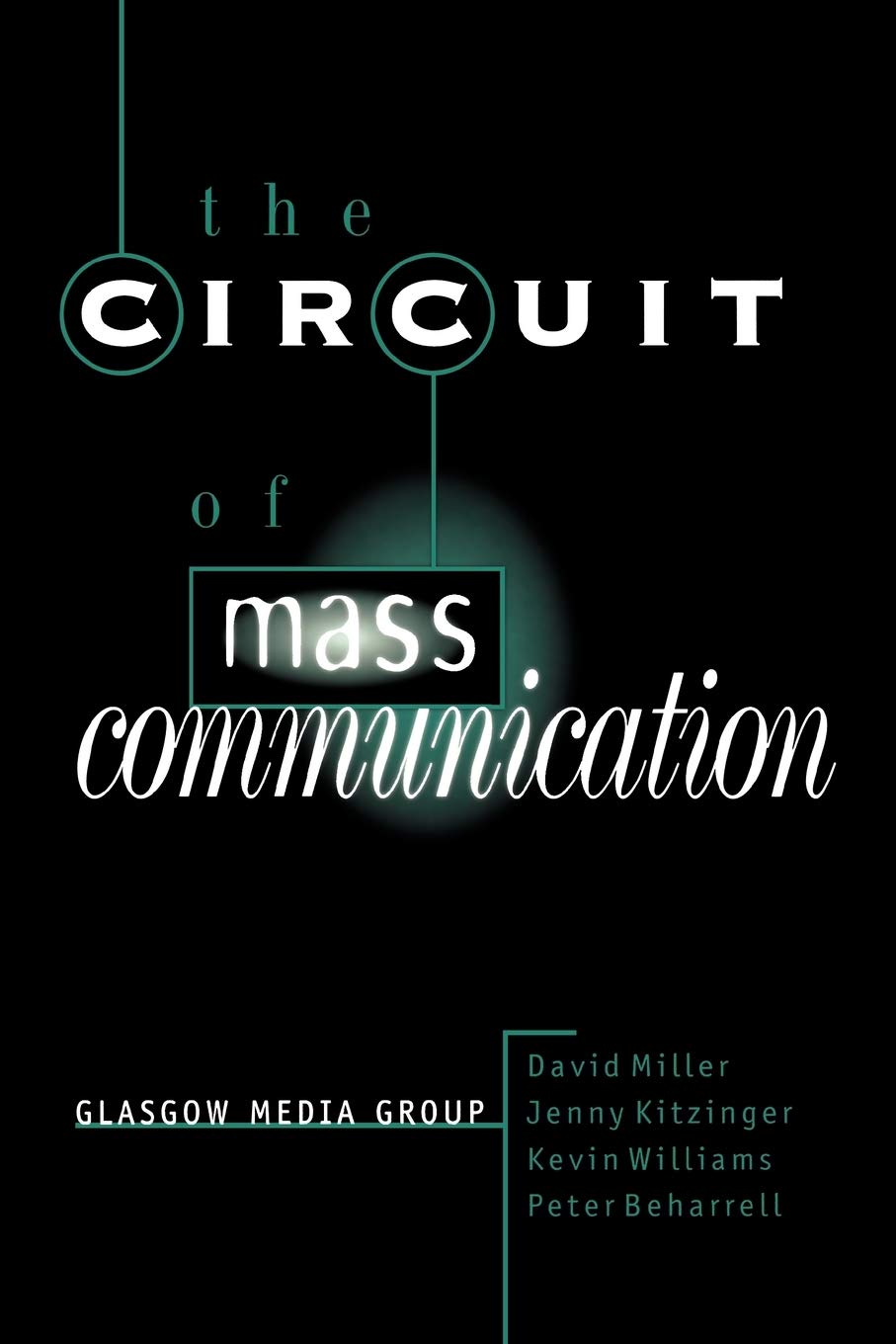The Circuit Of Mass Communication: Media Strategies, Representation And Audience Reception In The Aids Crisis,New