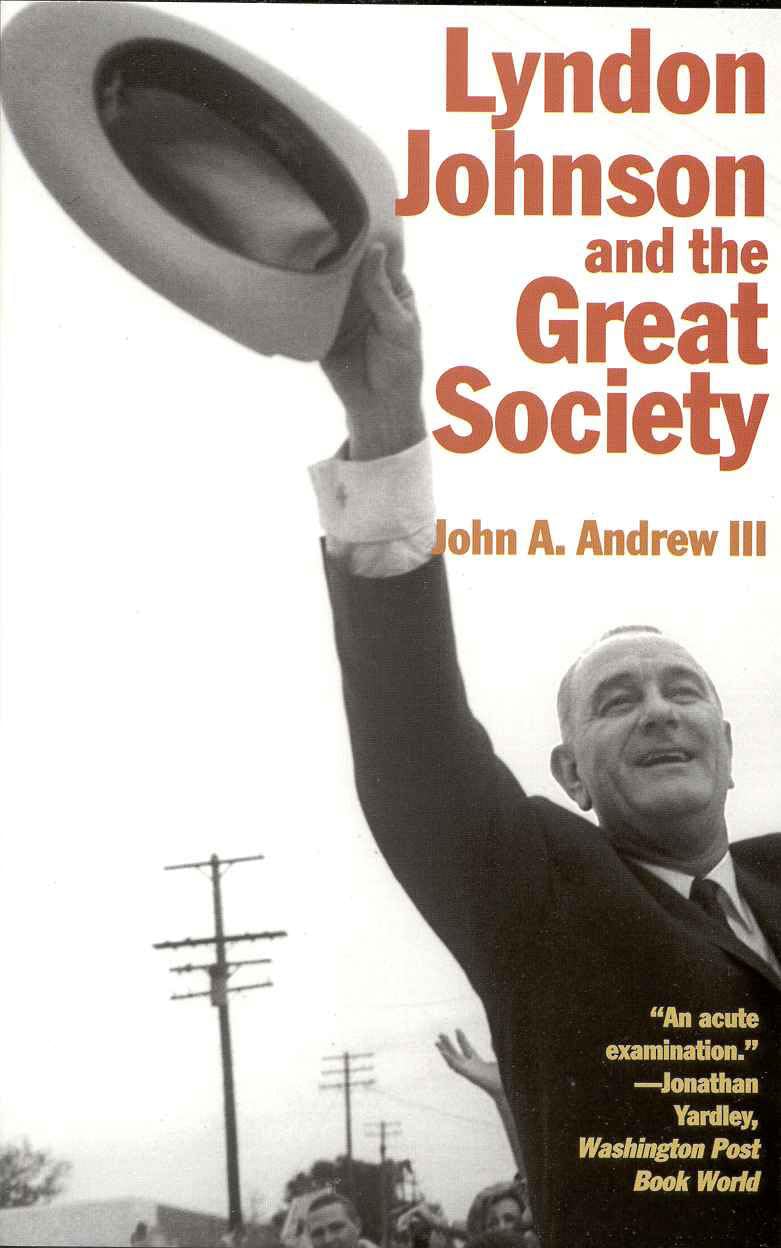 Lyndon Johnson and the Great Society (American Ways),Used