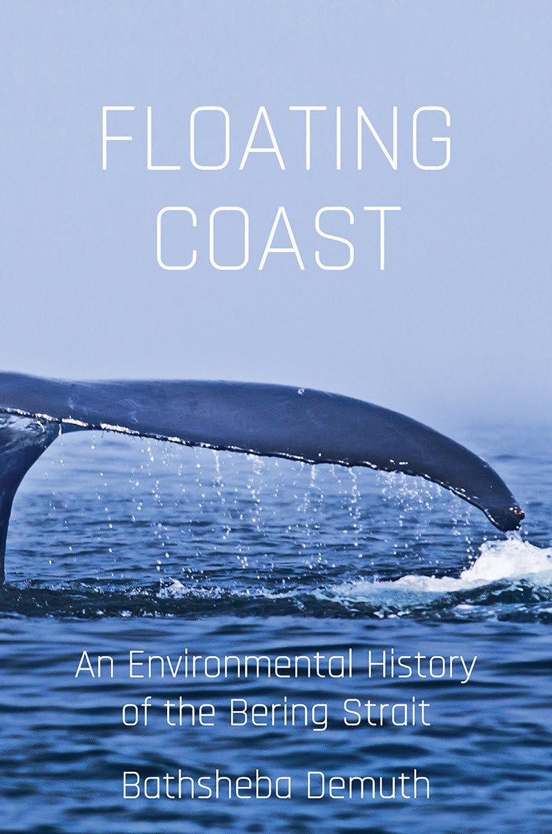 Floating Coast: An Environmental History of the Bering Strait,Used
