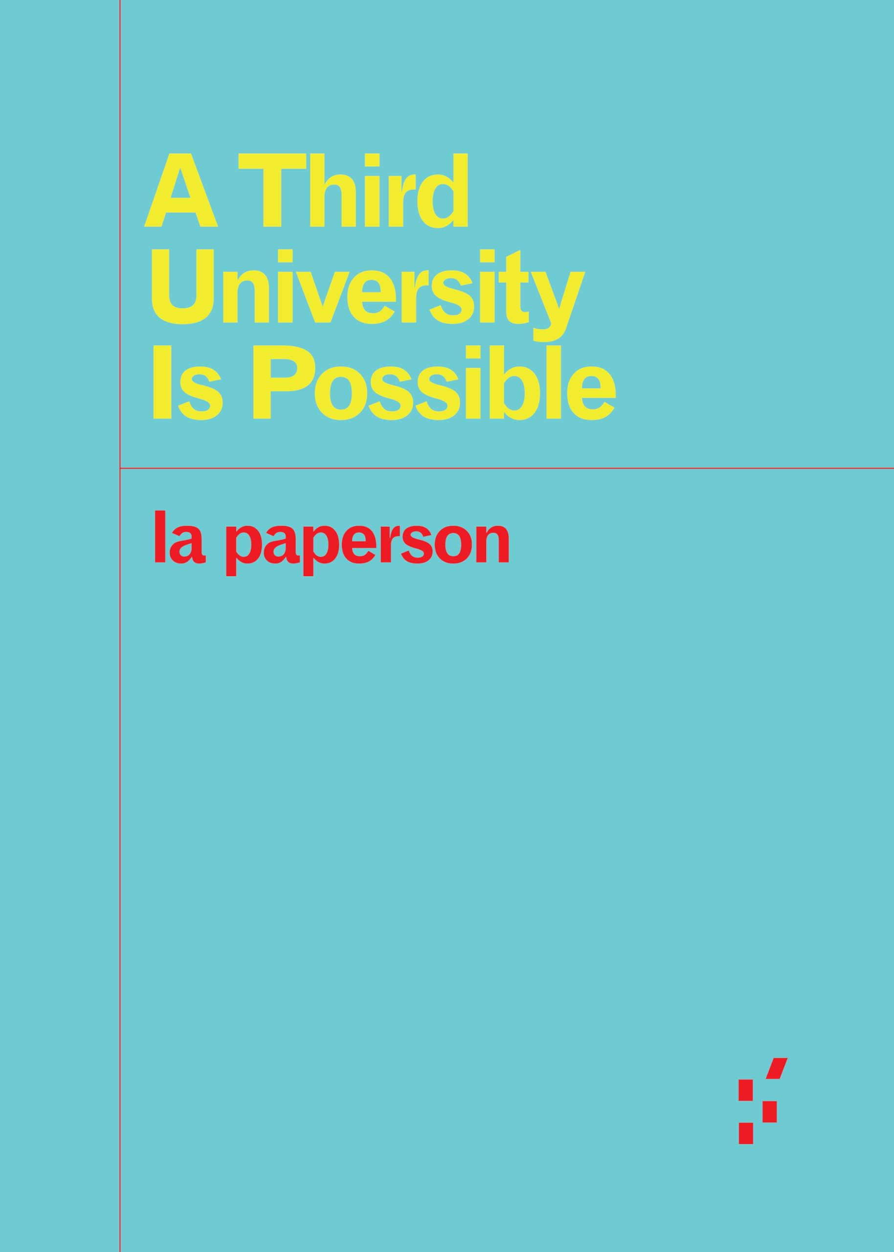 A Third University Is Possible (Forerunners: Ideas First),New