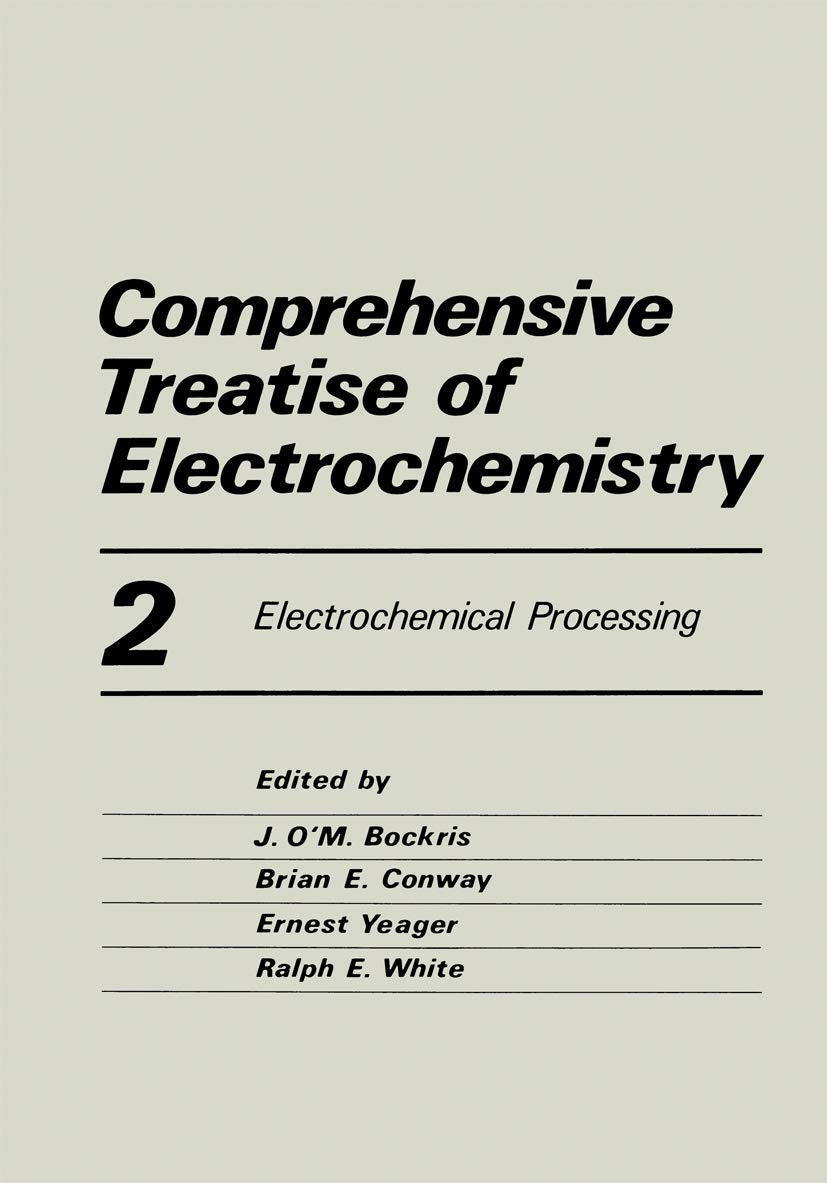 Comprehensive Treatise of Electrochemistry: Electrochemical Processing,Used