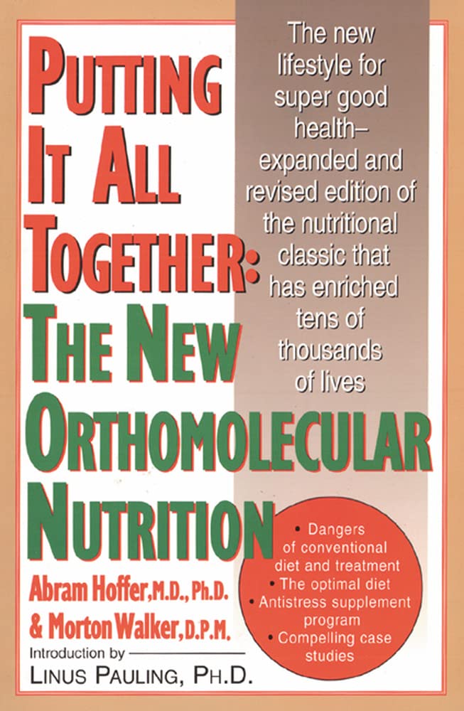 Putting It All Together: The New Orthomolecular Nutrition,Used