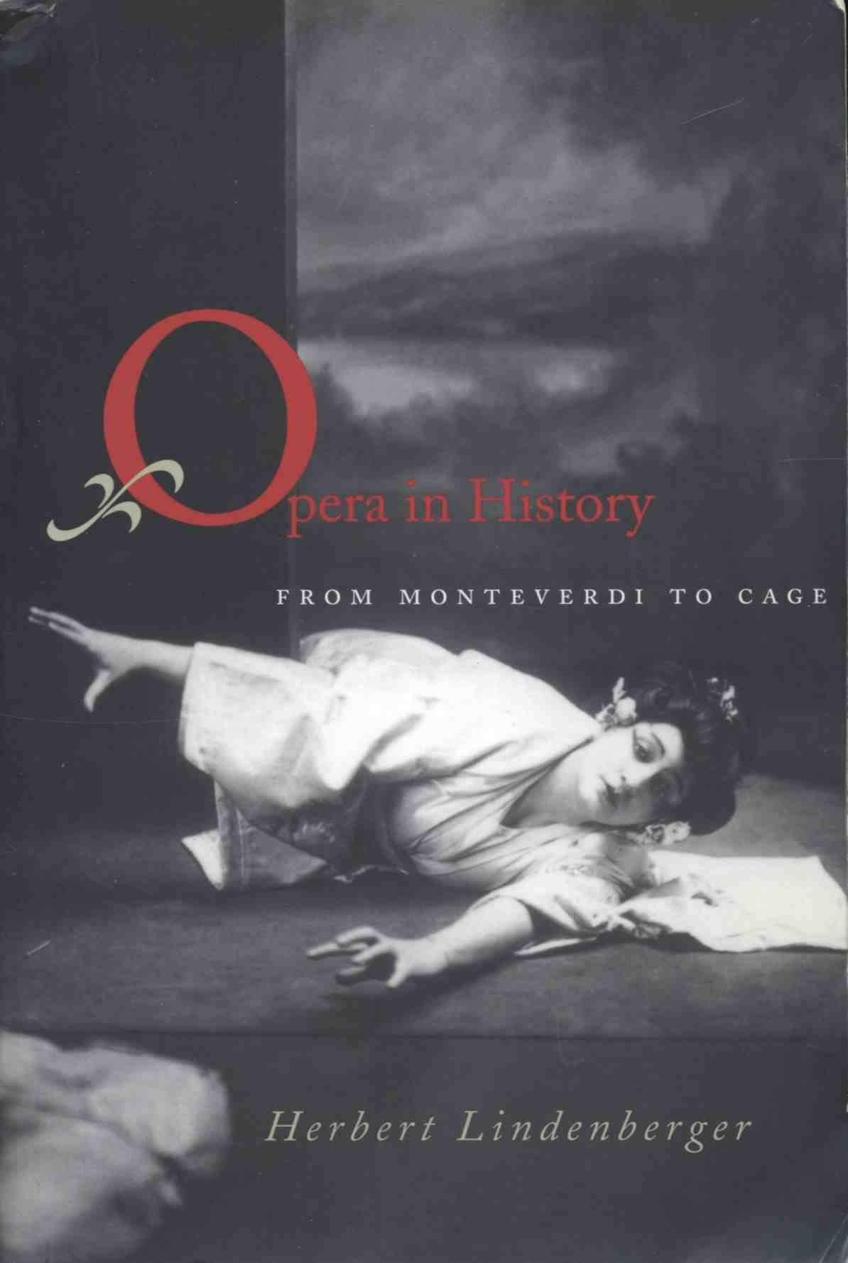Opera in History: From Monteverdi to Cage,Used