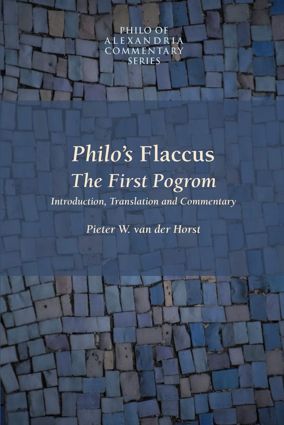 Philo's Flaccus: The First Pogrom (Philo of Alexandria Commentary Series (Society of Biblical Literature), V. 2.),Used