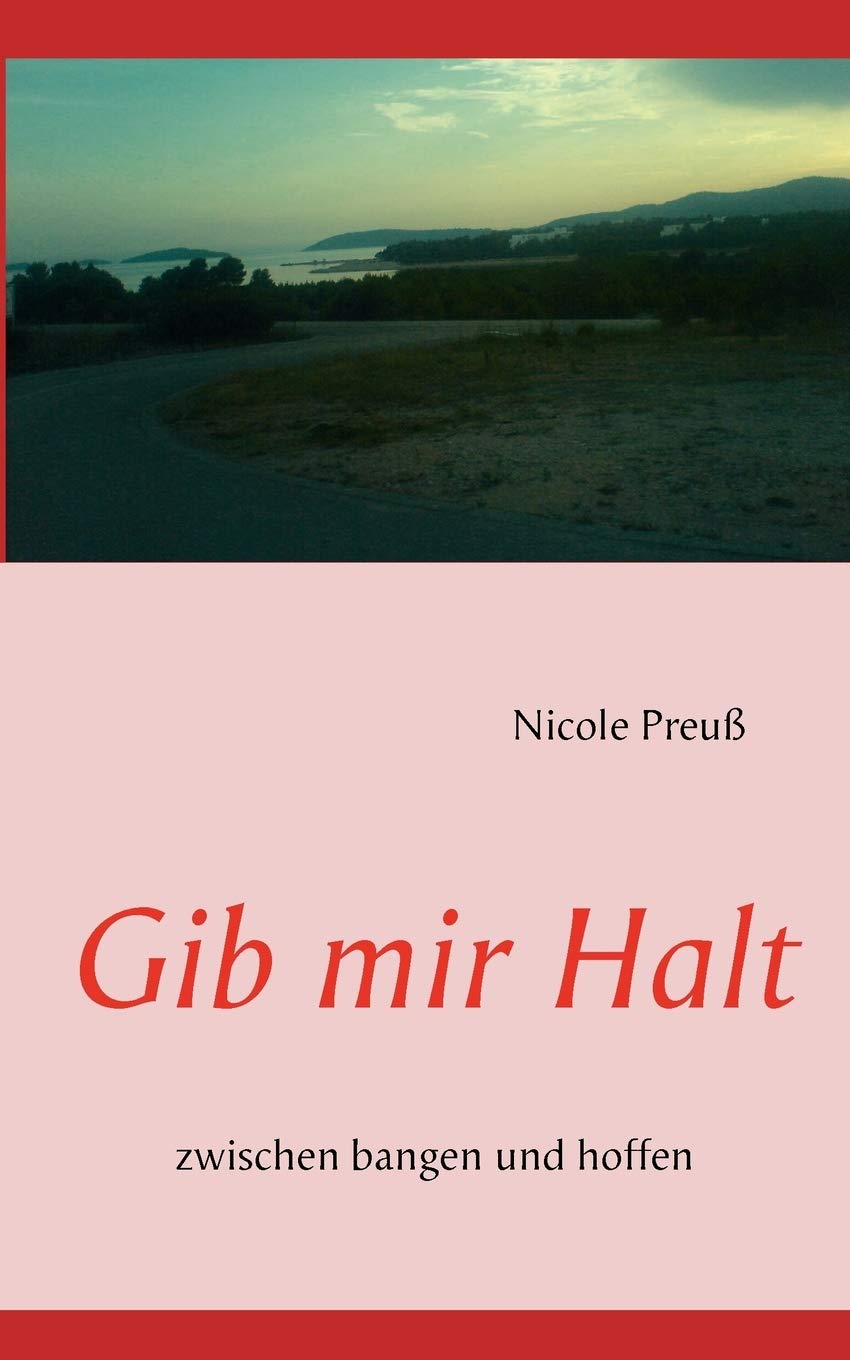 Gib mir Halt: zwischen bangen und hoffen (German Edition),Used
