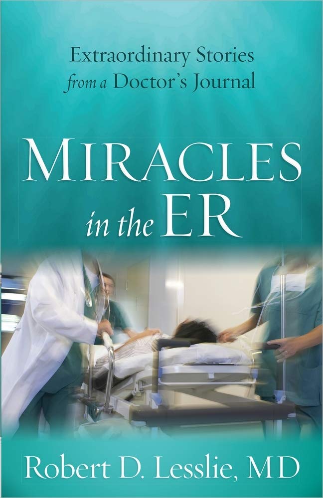 Miracles in the ER: Extraordinary Stories from a Doctor's Journal,Used