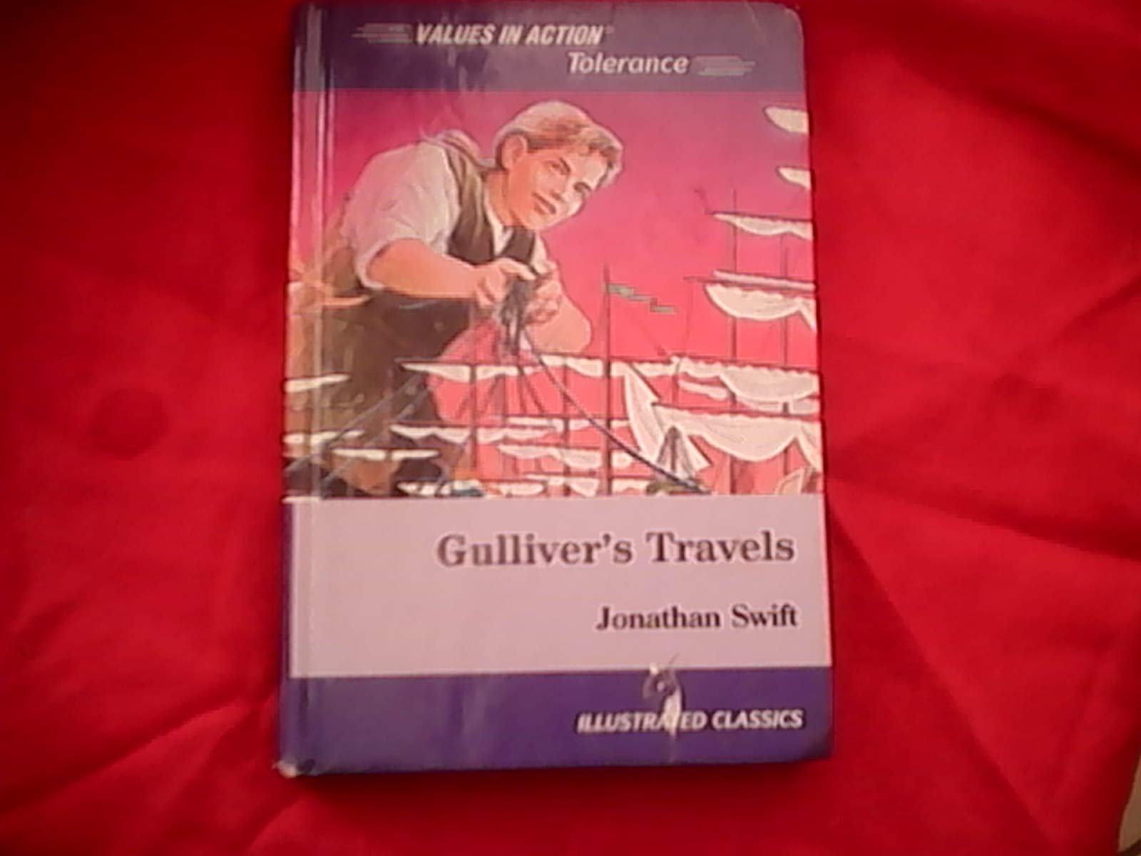 Gulliver's Travels: And a Discussion of Tolerance (Values in Action Illustrated Classics),Used