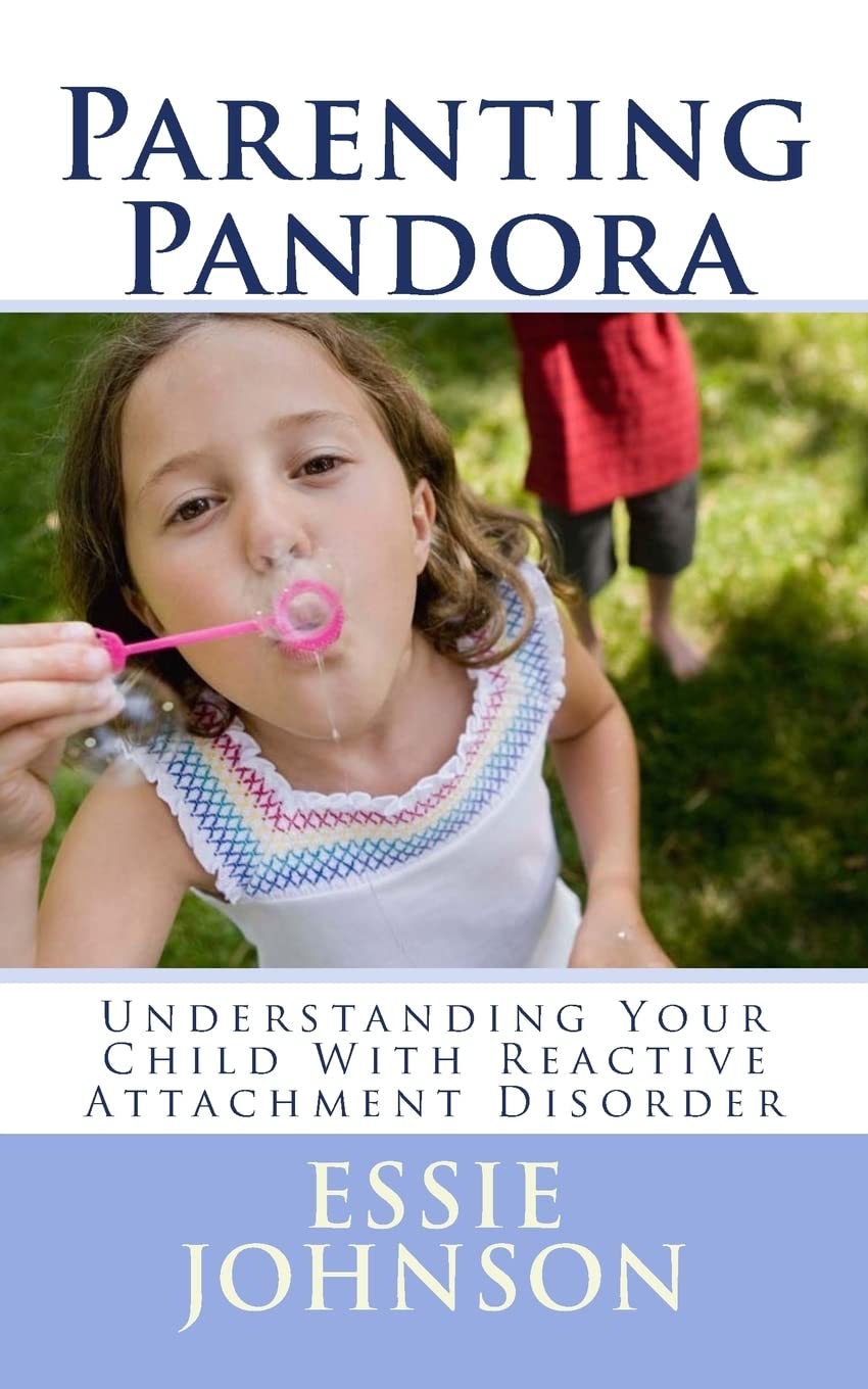 Parenting Pandora: Understanding Your Child With Reactive Attachment Disorder,Used