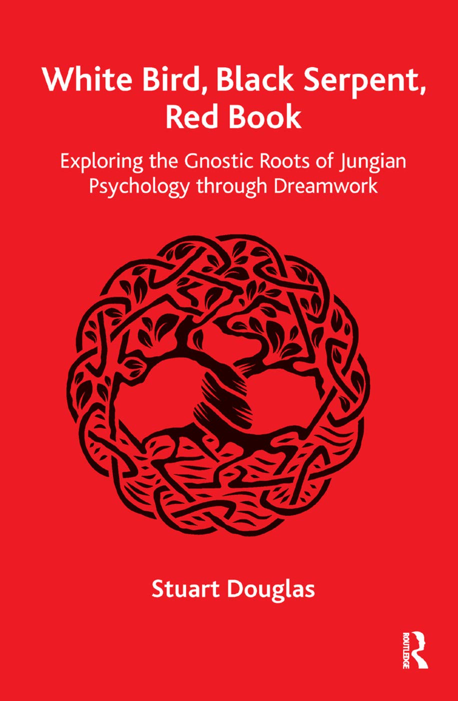 White Bird, Black Serpent, Red Book: Exploring the Gnostic Roots of Jungian Psychology through Dreamwork,Used