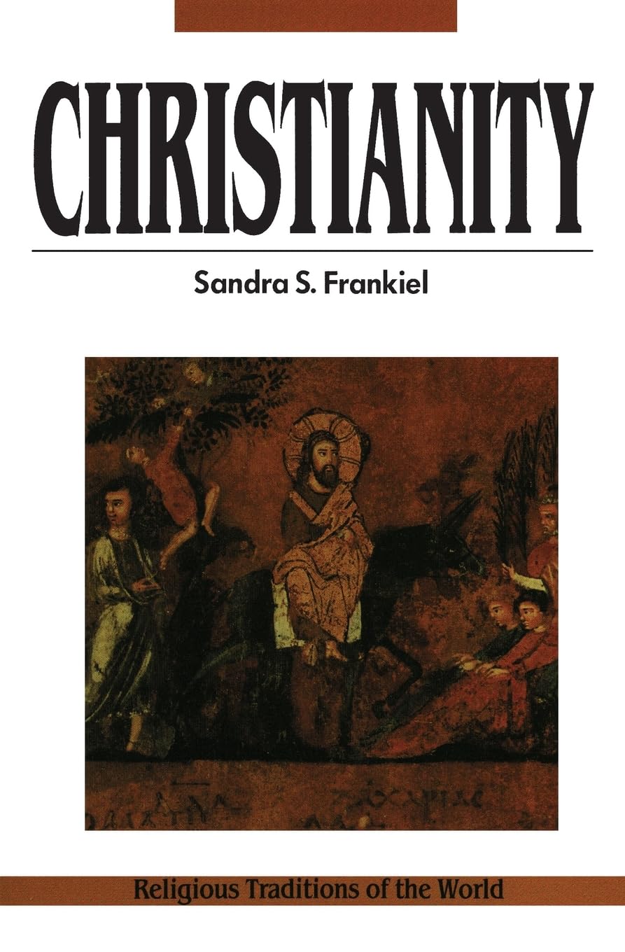 Christianity: A Way of Salvation, Religious Traditions of the World Series,Used
