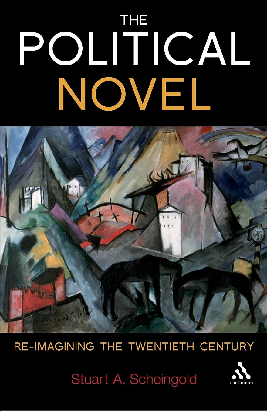 The Political Novel: ReImagining the Twentieth Century,Used