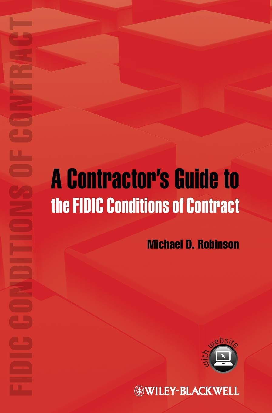 A Contractor's Guide to the FIDIC Conditions of Contract,Used