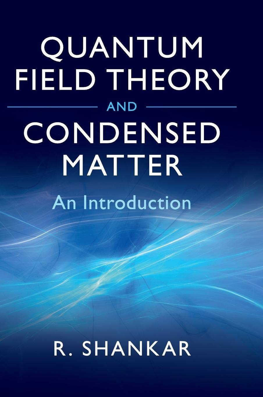 Quantum Field Theory and Condensed Matter: An Introduction (Cambridge Monographs on Mathematical Physics),New