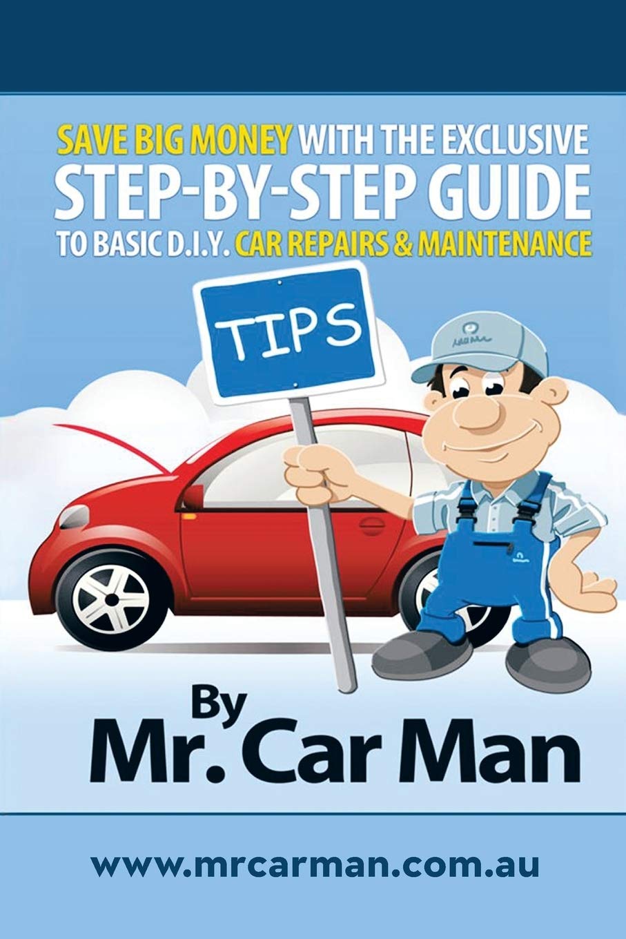 Save Big Money With The Exclusive Stepbystep Guide To Basic D.I.Y. Car Repairs & Maintenance,Used