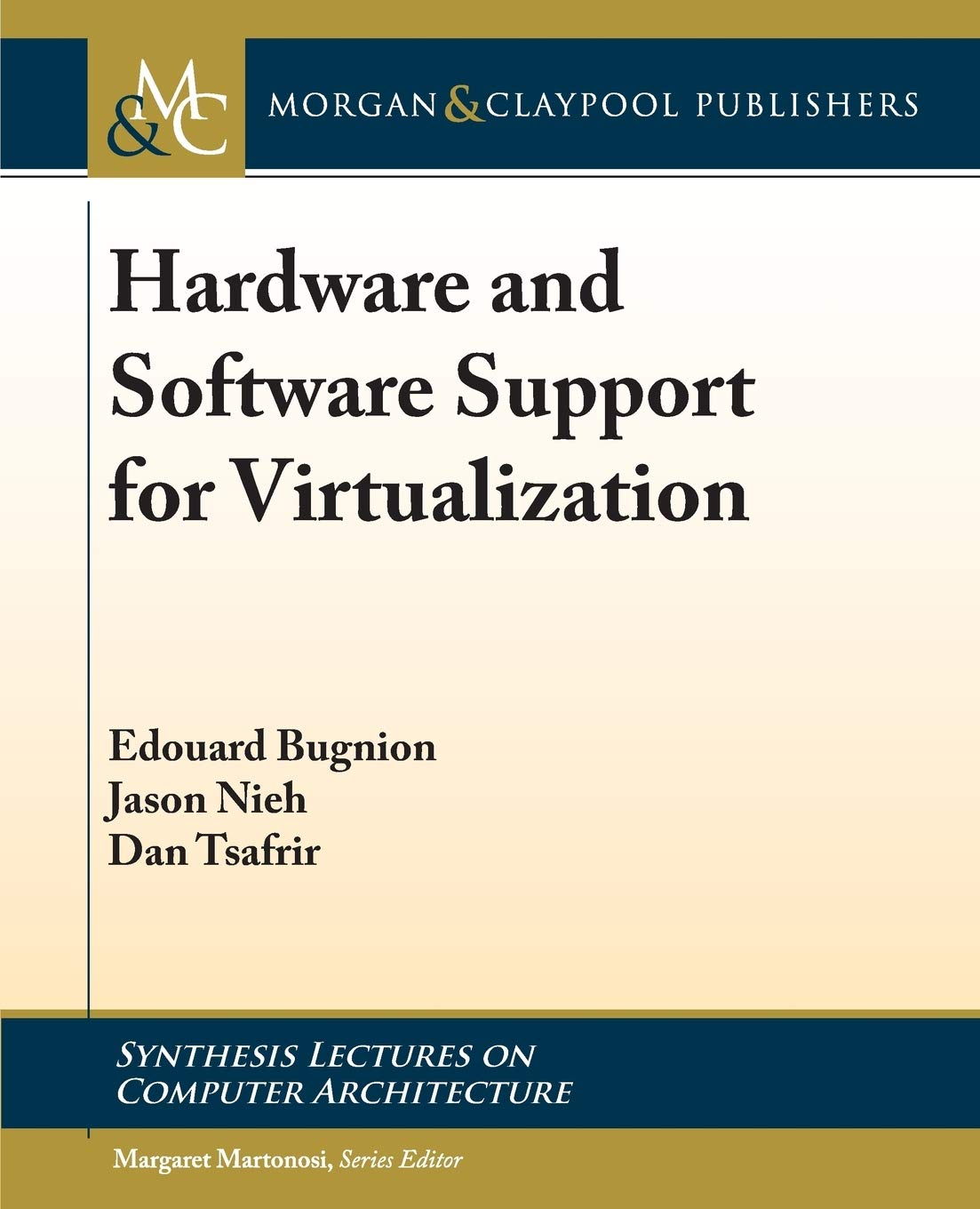 Hardware and Software Support for Virtualization (Synthesis Lectures on Computer Architecture, 38),Used