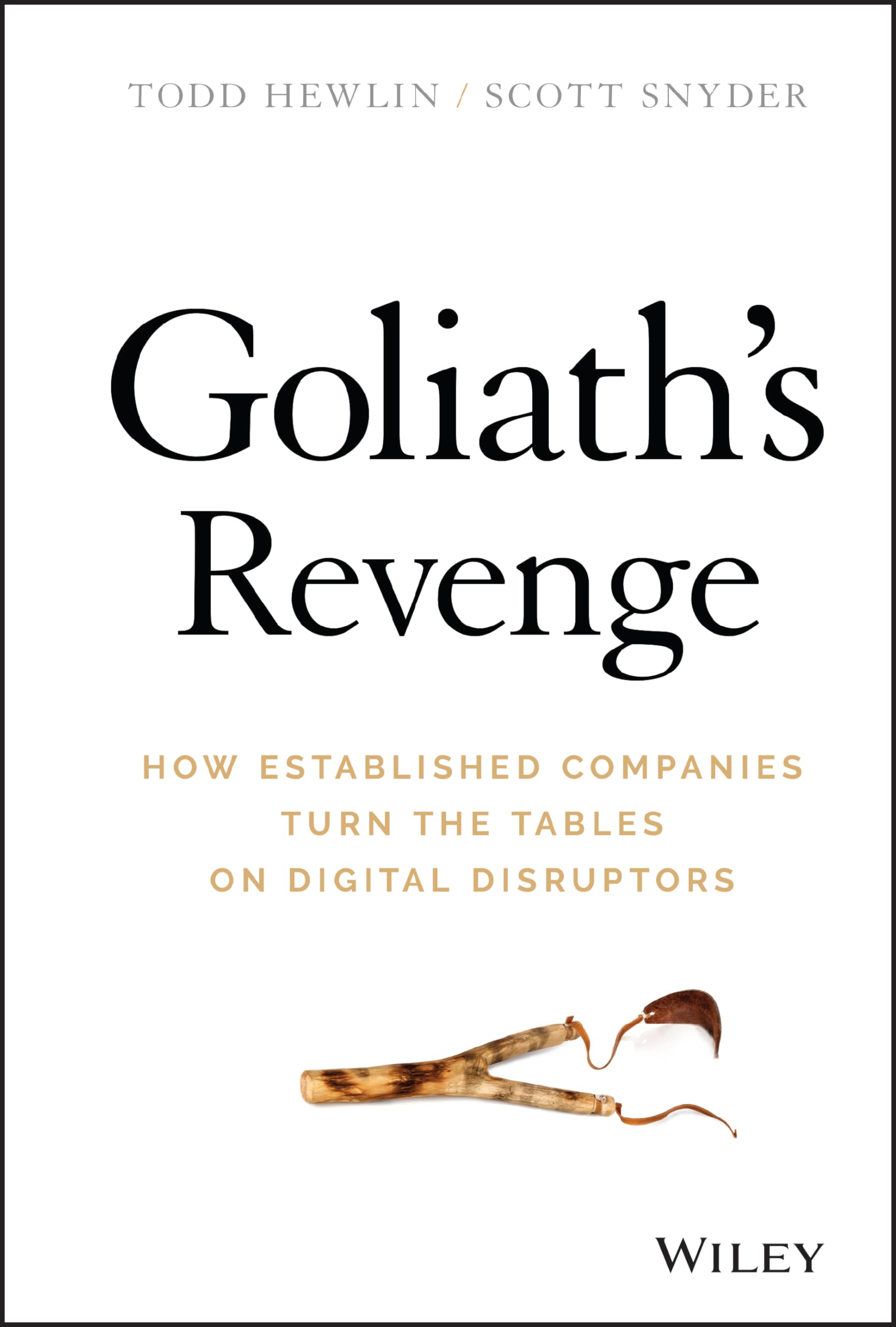 Goliath's Revenge: How Established Companies Turn the Tables on Digital Disruptors,Used