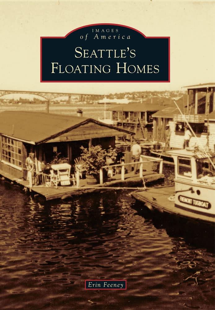 Seattle's Floating Homes (Images of America),New
