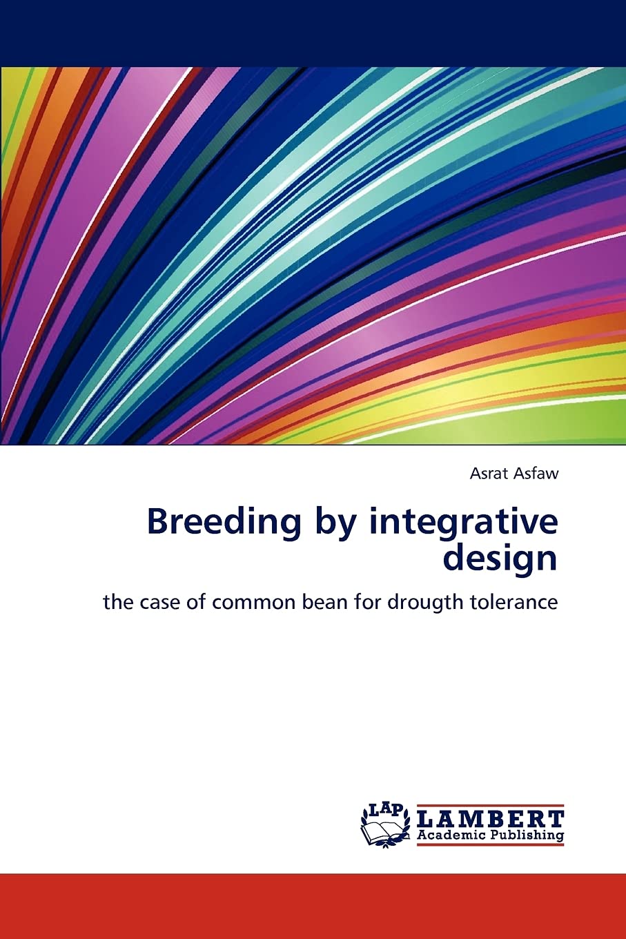 Breeding by integrative design: the case of common bean for drougth tolerance,Used