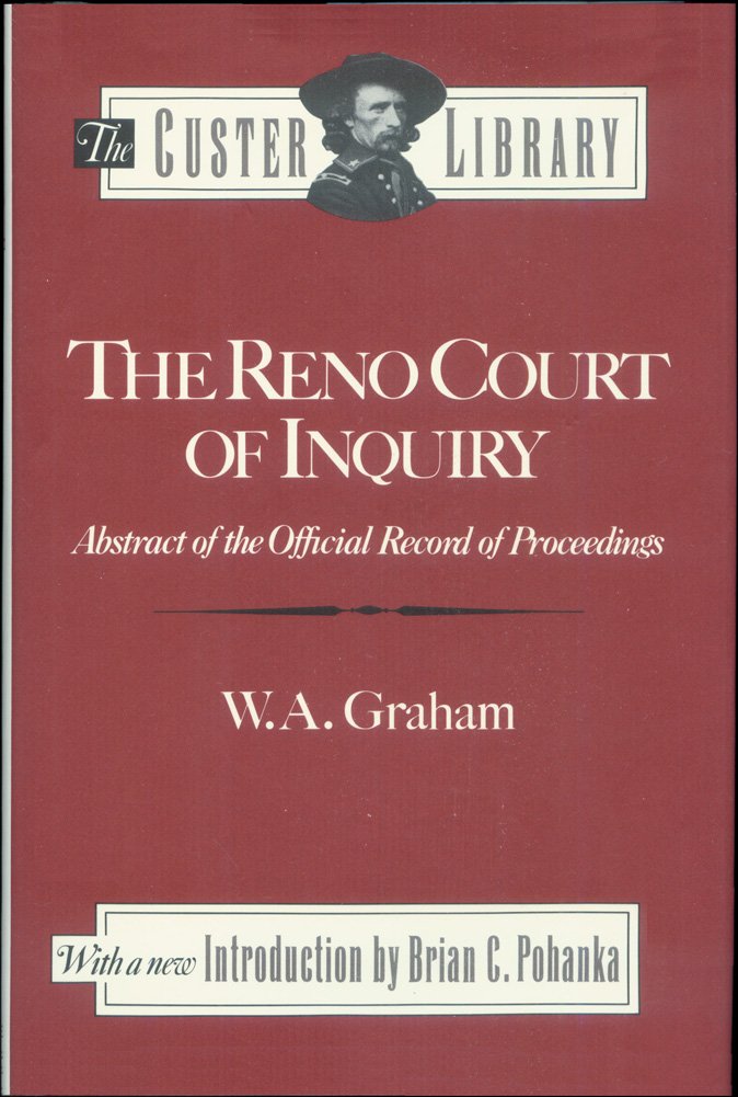 The Reno Court Of Inquiry: Abstract Of The Official Record Of Proceedings,Used
