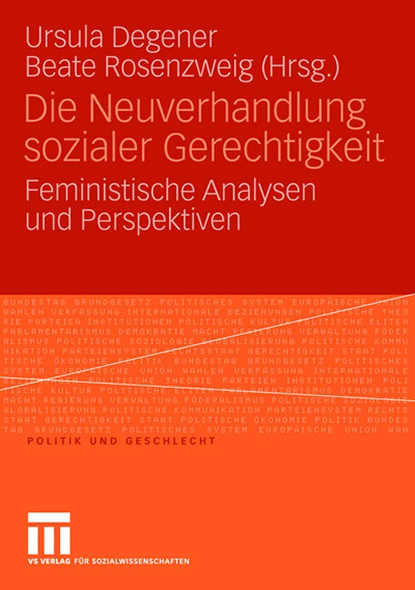 Die Neuverhandlung Sozialer Gerechtigkeit: Feministische Analysen Und Perspektiven (Politik Und Geschlecht, 18) (German Edition),Used