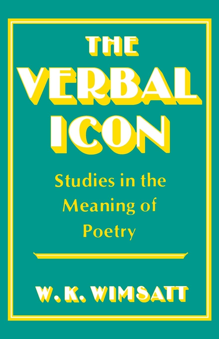 The Verbal Icon: Studies In The Meaning Of Poetry,Used