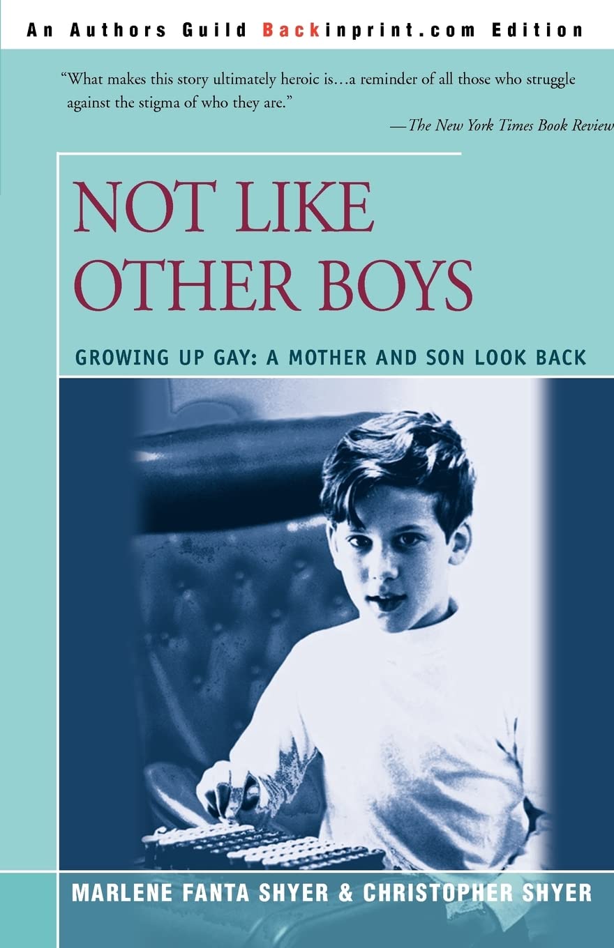 Not Like Other Boys: Growing Up Gay: A Mother And Son Look Back,New