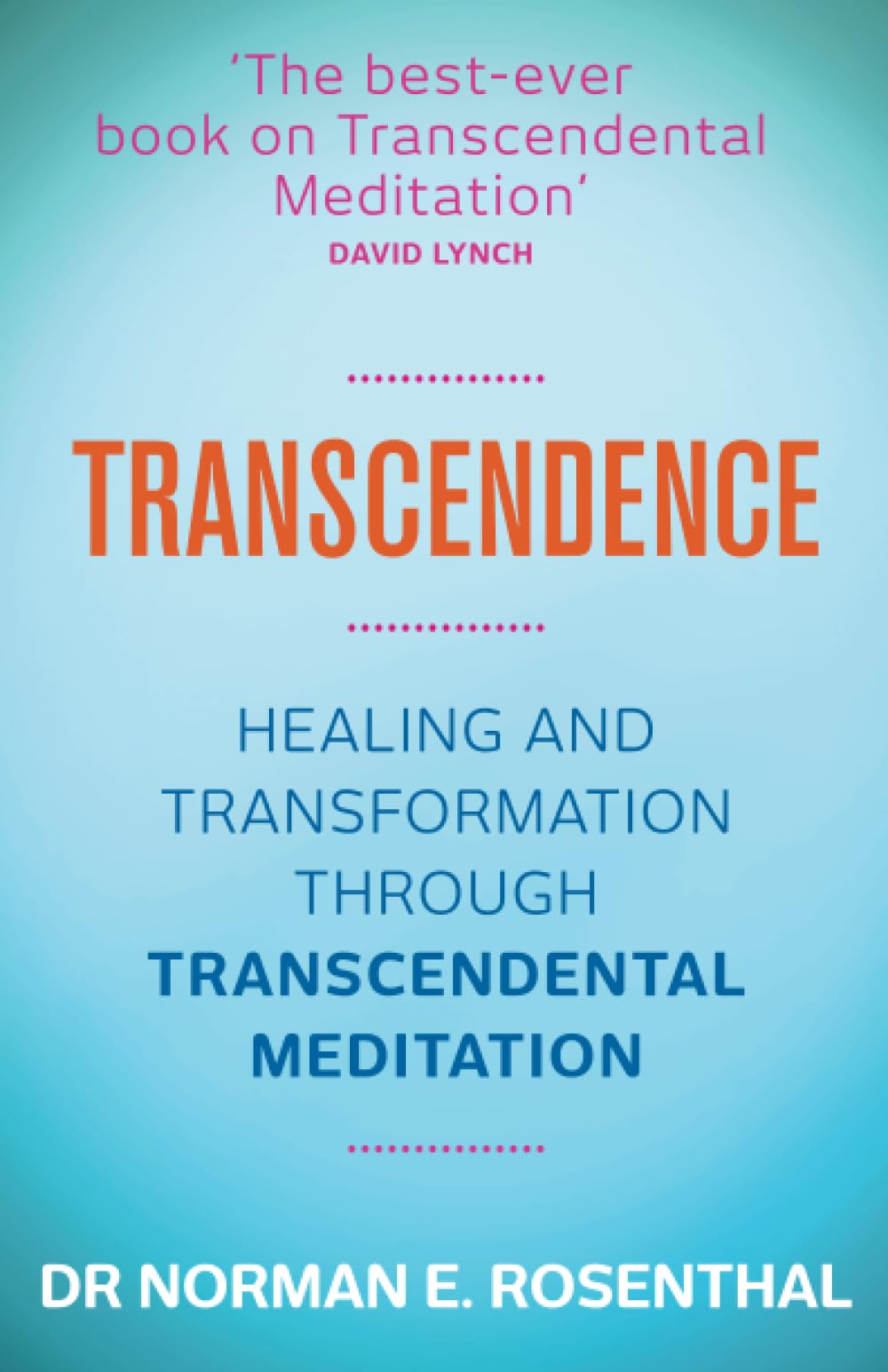 Transcendence: Healing and Transformation Through Transcendental Meditation,Used