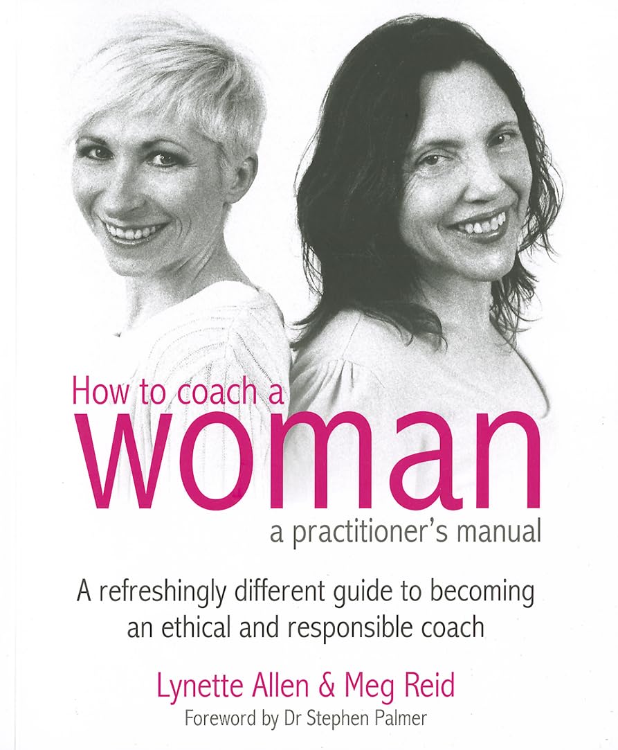 How To Coach A Woman: A Practitioner'S Manual,Used