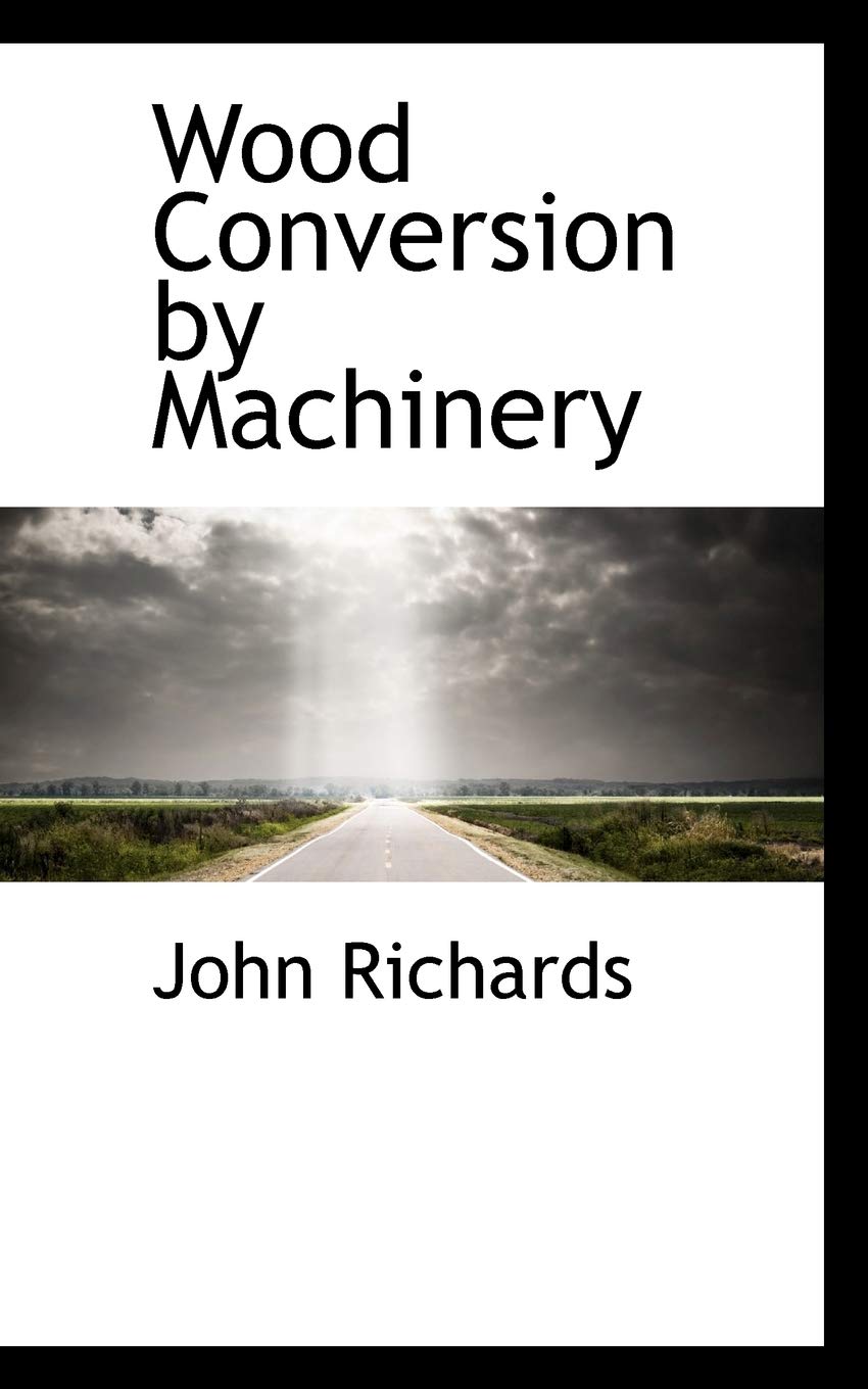 Wood Conversion by Machinery,Used