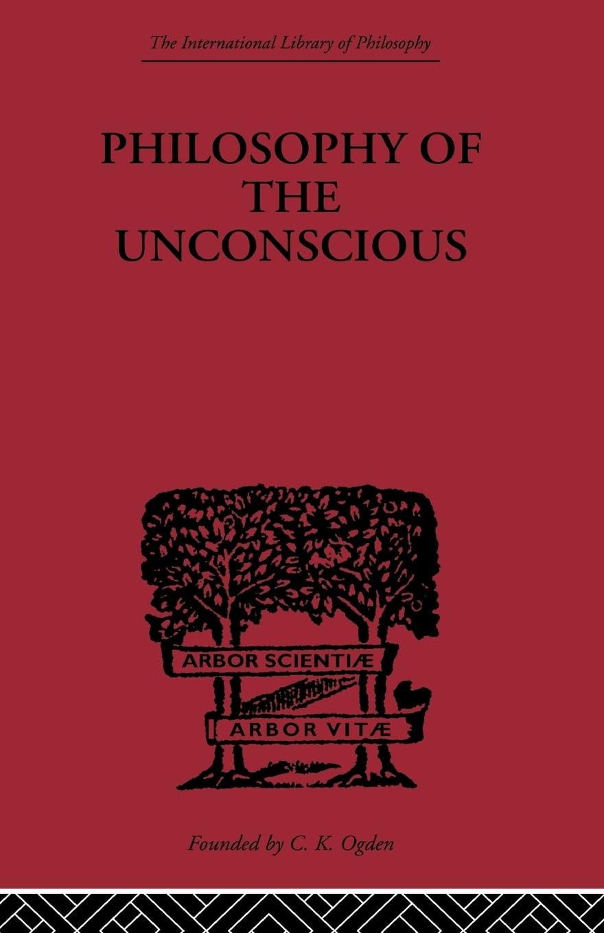 Philosophy Of The Unconscious (International Library Of Philosophy),New