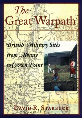 The Great Warpath: British Military Sites From Albany To Crown Point,Used
