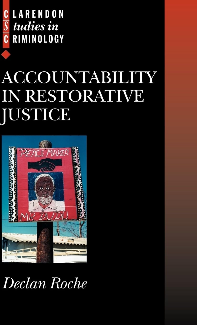 Accountability in Restorative Justice (Clarendon Studies in Criminology),New