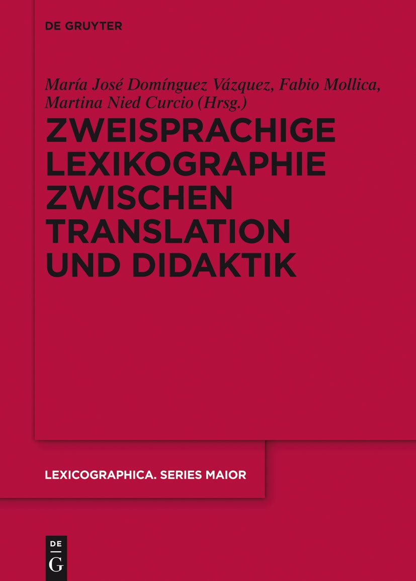 Zweisprachige Lexikographie zwischen Translation und Didaktik (Lexicographica. Series Maior, 147) (German Edition),Used