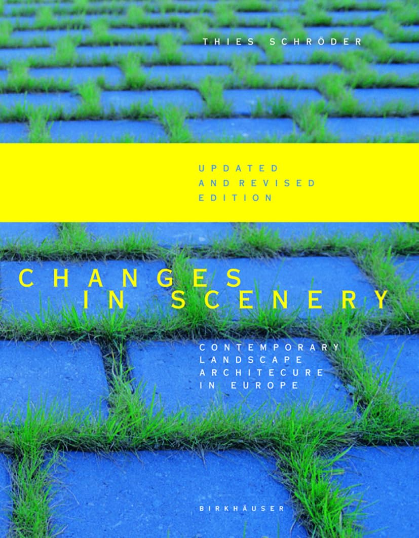Changes in Scenery: Contemporary Landscape Architecture in Europe,Used