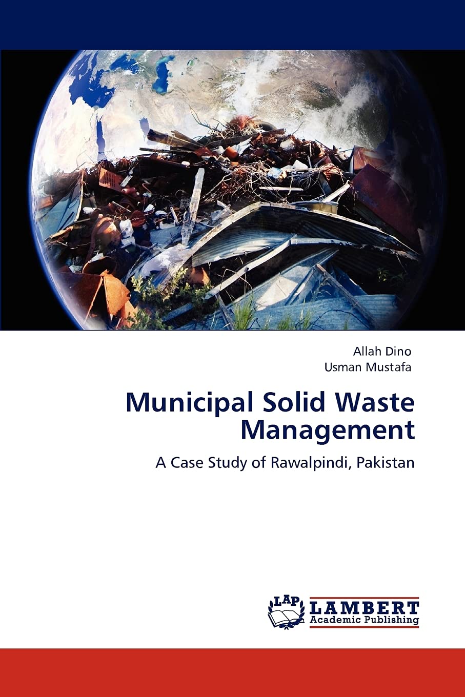 Municipal Solid Waste Management: A Case Study of Rawalpindi, Pakistan,Used