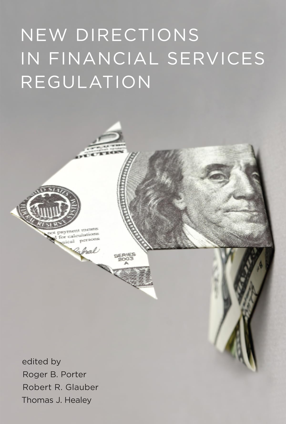 New Directions In Financial Services Regulation (Mit Press)