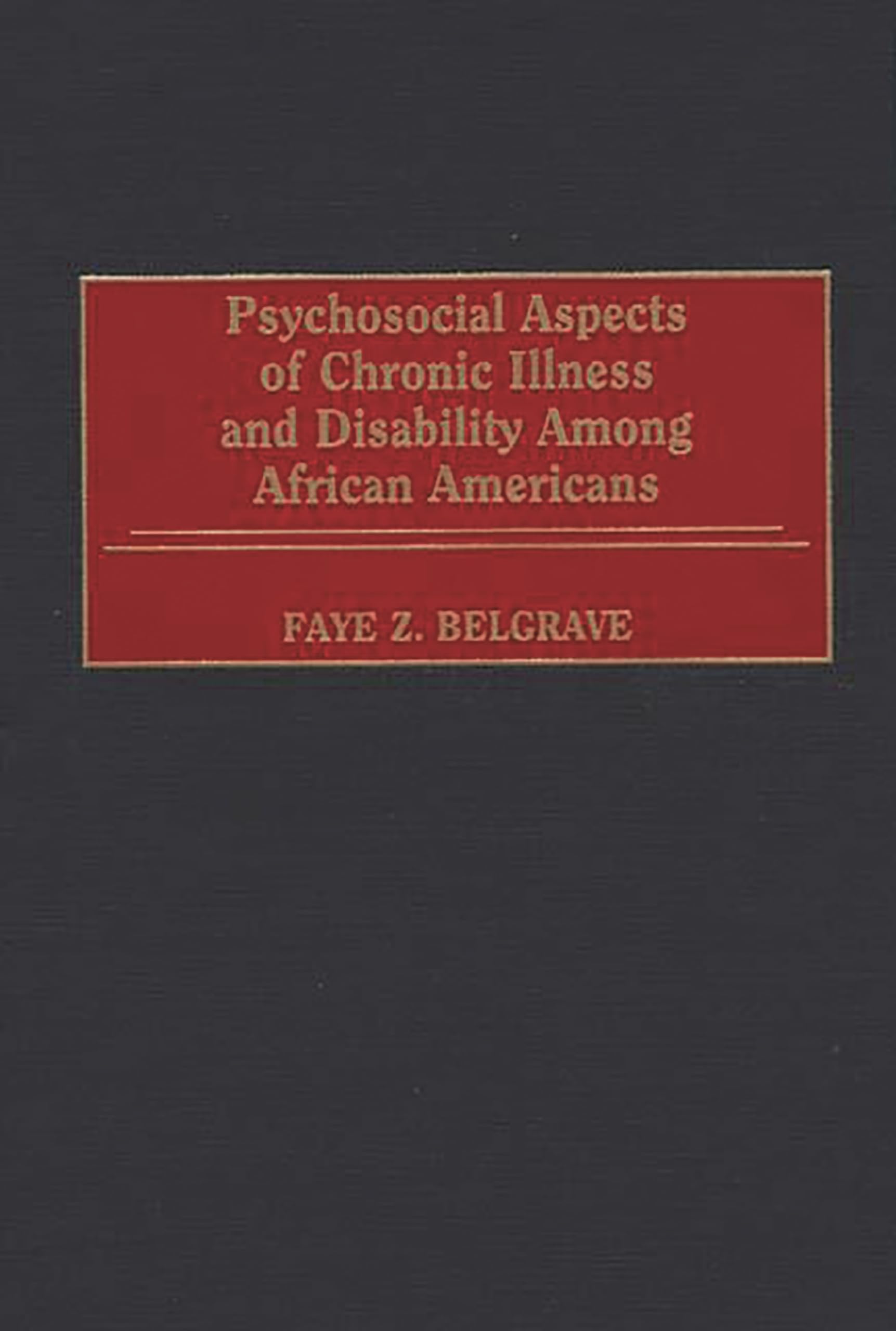 Psychosocial Aspects Of Chronic Illness And Disability Among African Americans,Used