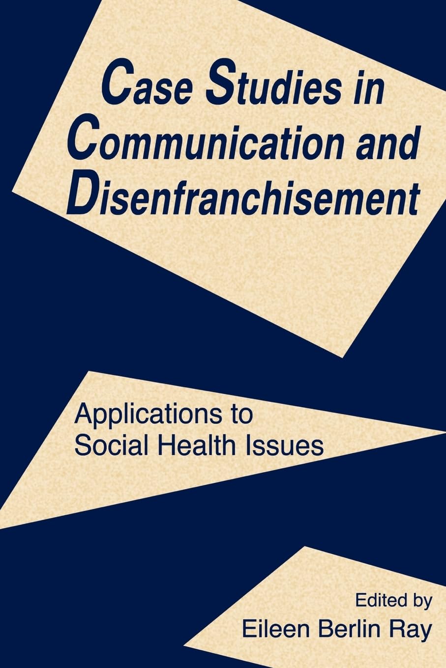Case Studies In Communication And Disenfranchisement (Routledge Communication Series),New