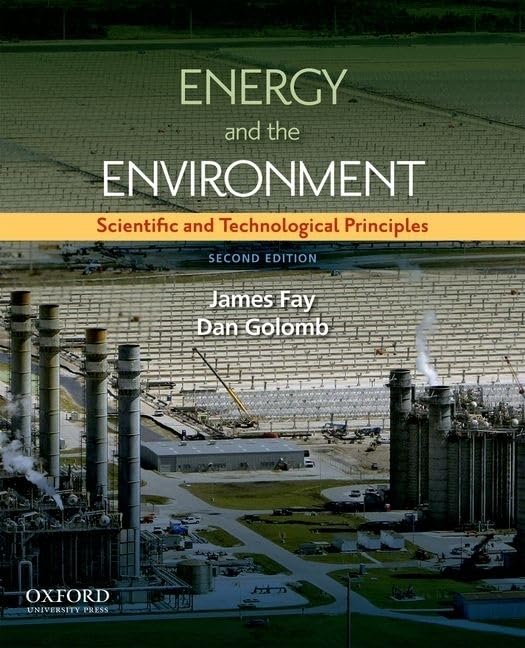 Energy and The Environment: Scientific and Technological Principles (MITPappalardo Series in Mechanical Engineering),Used