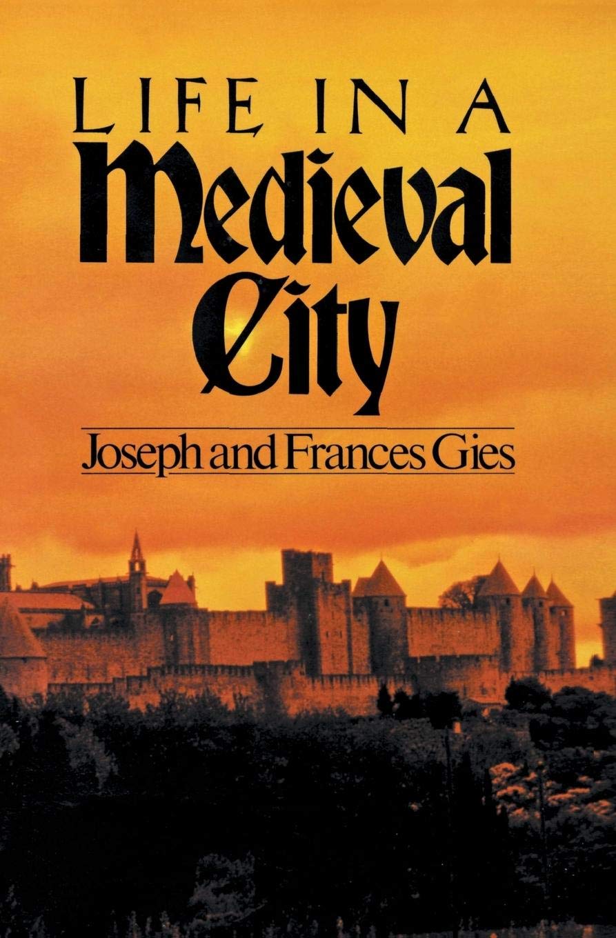 Life In A Medieval City (Medieval Life)