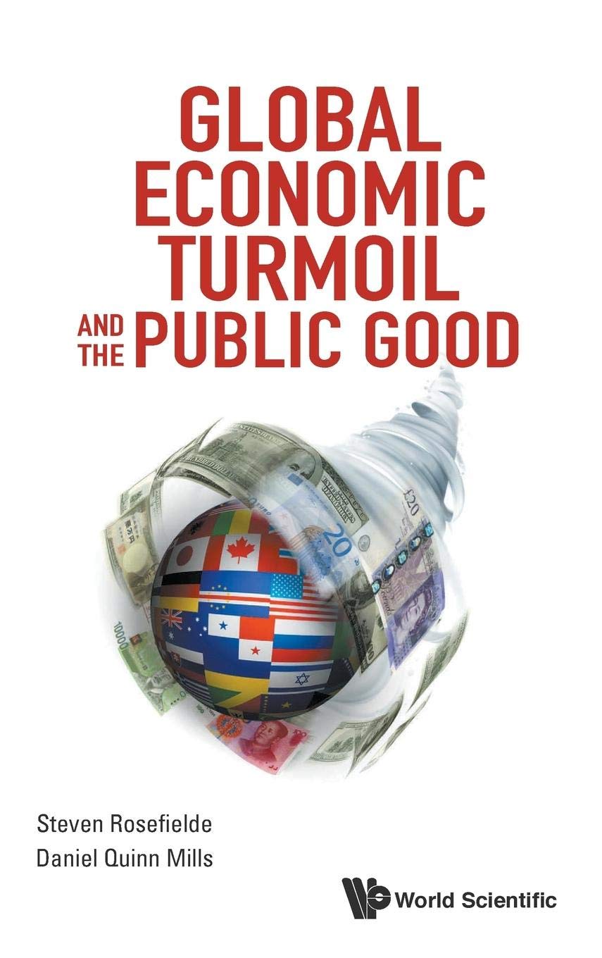 GLOBAL ECONOMIC TURMOIL AND THE PUBLIC GOOD,Used