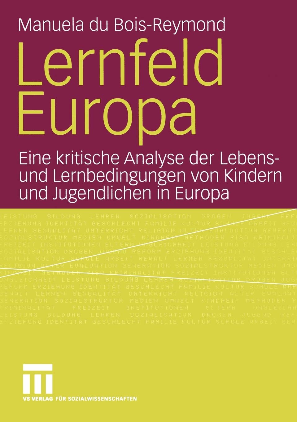 Lernfeld Europa: Eine kritische Analyse der Lebens und Lernbedingungen von Kindern und Jugendlichen in Europa (German Edition),Used