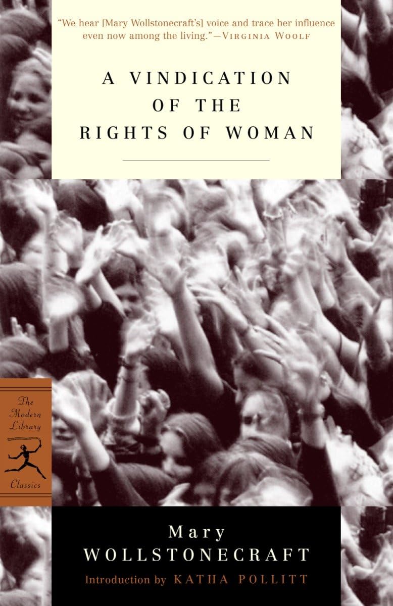A Vindication of the Rights of Woman: with Strictures on Political and Moral Subjects (Modern Library Classics),New