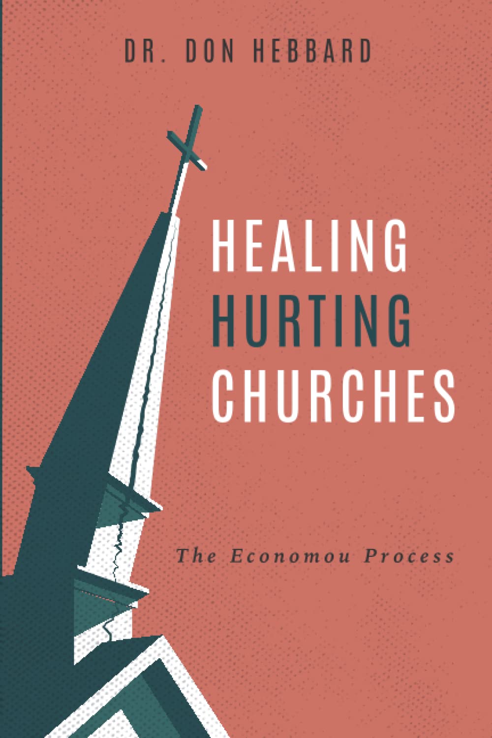 Healing Hurting Churches: The Economou Process,Used