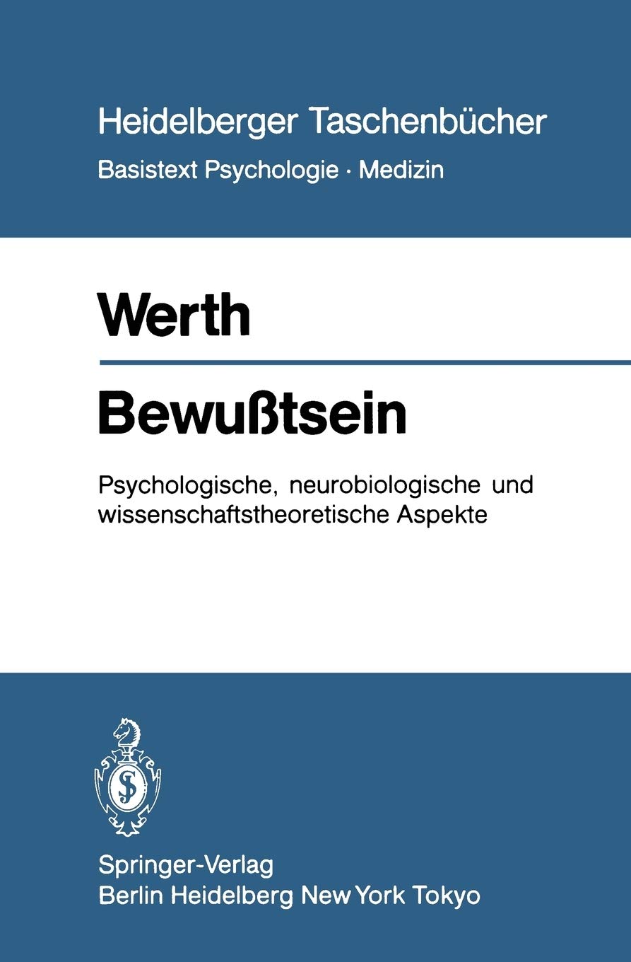 Bewutsein: Psychologische, Neurobiologische Und Wissenschaftstheoretische Aspekte (Heidelberger Taschenbcher, 229) (German Editi,Used